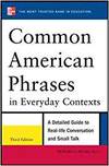COMMON AMERICAN PHRASES IN EVERYDAY CONTEXTS