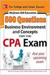 MCGRAW-HILL'S 500 BUSINESS ENVIRONMENT AND CONCEPTS QUESTIONS FOR THE CPA EXAM