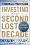 INVESTING IN THE SECOND LOST DECADE: A SURVIVAL GUIDE FOR KEEPING YOUR PROFITS UP WHEN THE MARKET IS