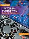 SWITCHING POWER SUPPLY DESIGN AND OPTIMIZATION