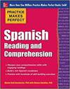 PRACTICE MAKES PERFECT: SPANISH READING AND COMPREHENSION
