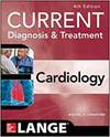 CURRENT DIAGNOSIS AND TREATMENT CARDIOLOGY
