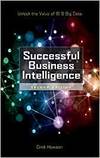 SUCCESSFUL BUSINESS INTELLIGENCE: UNLOCK THE VALUE OF BI & BIG DATA