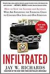 INFILTRATED: HOW TO STOP THE INSIDERS AND ACTIVISTS WHO ARE EXPLOITING THE FINANCIAL CRISIS TO CONTR