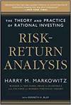 RISK-RETURN ANALYSIS; THE THEORY AND PRACTICE OF RATIONAL INVESTING
