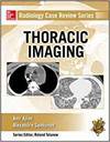 RADIOLOGY CASE REVIEW SERIES: THORACIC IMAGING