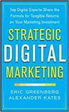 STRATEGIC DIGITAL MARKETING: HOW TO APPLY AN INTEGRATED MARKETING AND ROI FRAMEWORK FOR YOUR BUSINES
