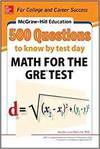 MCGRAW-HILL EDUCATION 500 GRE MATH QUESTIONS TO KNOW BY TEST DAY