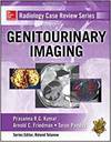 RADIOLOGY CASE REVIEW SERIES: GENITOURINARY IMAGING