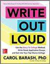 WRITE OUT LOUD: 12 TOOLS FOR TELLING YOUR STORY AND GETTING INTO A GREAT COLLEGE