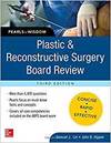 PLASTIC AND RECONSTRUCTIVE SURGERY BOARD REVIEW: PEARLS OF WISDOM