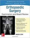 ORTHOPAEDIC SURGERY EXAMINATION AND BOARD REVIEW