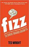 FIZZ: HARNESS THE POWER OF WORD OF MOUTH MARKETING TO DRIVE BRAND GROWTH