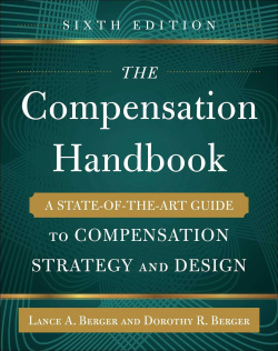 THE COMPENSATION HANDBOOK, SIXTH EDITION: A STATE-OF-THE-ART GUIDE TO COMPENSATION STRATEGY AND DESI