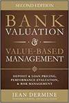 BANK VALUATION AND VALUE BASED MANAGEMENT: DEPOSIT AND LOAN PRICING, PERFORMANCE EVALUATION, AND RIS