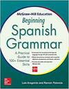 MCGRAW-HILL EDUCATION BEGINNING SPANISH GRAMMAR