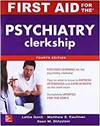 FIRST AID FOR THE PSYCHIATRY CLERKSHIP