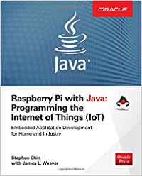 RASPBERRY PI WITH JAVA: PROGRAMMING THE INTERNET OF THINGS