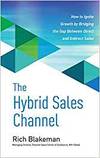 THE HYBRID SALES CHANNEL: HOW TO IGNITE GROWTH BY BRIDGING THE GAP BETWEEN DIRECT AND INDIRECT SALES