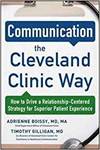 COMMUNICATION THE CLEVELAND CLINIC WAY: HOW TO DRIVE A RELATIONSHIP- CENTERED STRATEGY FOR EXCEPTION