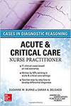 ACUTE AND CRITICAL CARE NURSE PRACTITIONER: CASES IN DIAGNOSTIC REASONING