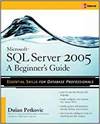 SQL SERVER 2005; A BEGINNER'S GUIDE