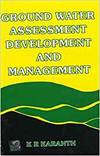 GROUND WATER ASSESSMENT, DEVELOPMENT AND MANAGEMENT