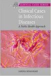 CLINICAL CASES IN INFECTIOUS DISEASES: A PUBLIC HEALTH APPROACH