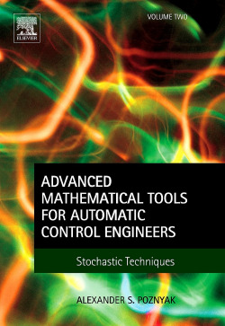 ADVANCED MATHEMATICAL TOOLS FOR AUTOMATIC CONTROL ENGINEERS VOLUME 2