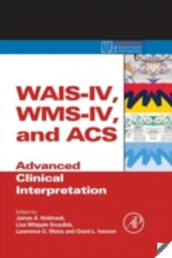 WAIS-IV, WMS-IV AND A C S
