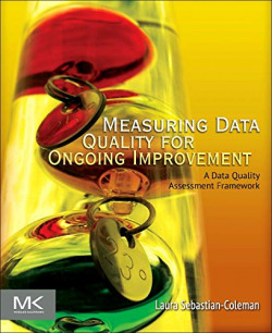 MEASURING DATA QUALITY FOR ONGOING IMPROVEMENT