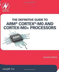 DEFINITIVE GUIDE ARM CORTEX-M0 AND CORTEX-M0+ PROCESSORS
