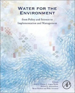 WATER FOR THE ENVIRONMENT. A SCIENCE & TECHNOLOGY TITLE