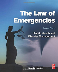 The Law of Emergencies : Public Health and Disaster Management