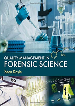 QUALITY MANAGEMENT IN FORENSIC SCIENCE
