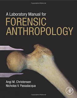 A Laboratory Manual for Forensic Anthropology