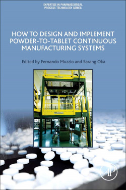 HOW TO DESIGN AND IMPLEMENT PWODER-TO-TABLET CONTINUOUS MAGNUFACTURING SYSTEMS