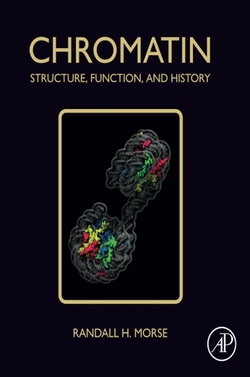 CHROMATIN:STRUCTURE FUNCTION AND HISTORY