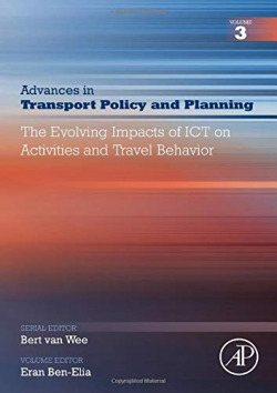 The Evolving Impacts of ICT on Activities and Travel Behavior, Volume 3