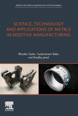 Science, technology and applications of metals additive