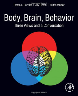 Body, brain, behavior:three views and a conversation