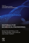 Materials for Biomedical Engineering: Bioactive Materials for Antimicrobial, Anticancer and Gene The