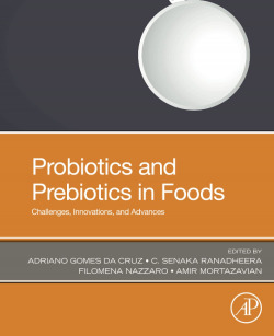 PROBIOTICS AND PROBIOTICS IN FOODS