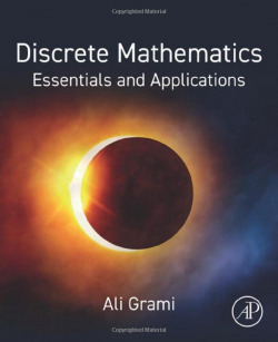 DISCRETE MATHEMATICS: ESSENTIALS AND APPLICATION