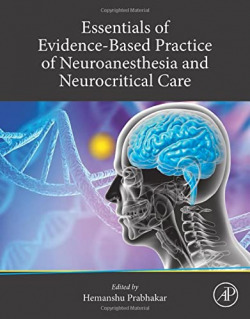 ESSENCIALS OF EVIDENCE-BASED PRACTICE OF NEUROANESTHESIA AN NEUROCRITICAL CARE