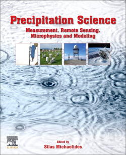 Precipitation Science: Measurement, Remote Sensing, Microphysics and Modeling