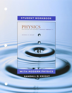 STUDENT WORKBOOK FOR PHYSICS FOR SCIENTISTS AND ENGINEERS