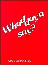 WHADDAYA SAY?.GUIDED PRACTICE IN RELAXED SPOKEN ENGLISH (PPB