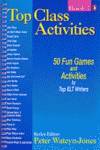 TOP CLASS ACTIVITIES 1:FUN AND GAMES (ELEMENTARY-ADVANCED)