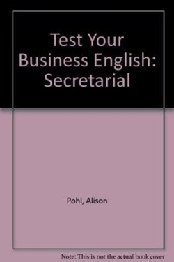 TEST YOUR BUSINESS ENG.:SECRETARIAL